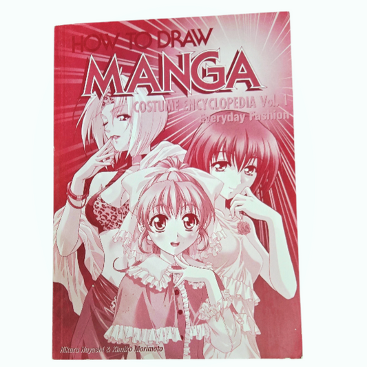 Amazing *How to Draw Manga: Costume Encyclopedia, Vol. 1: Everyday Fashion
