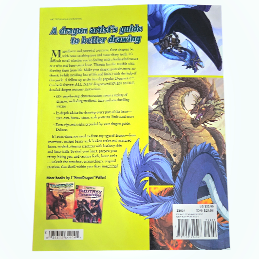 "DragonArt Evolution: How To Draw Everything Dragon" J. "Neon Dragon" Peffer