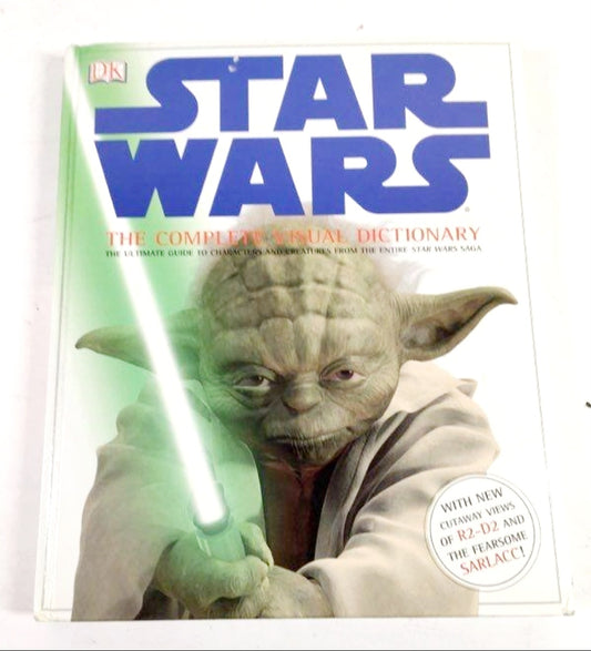 Star Wars: Complete Visual Dictionary - Ultimate Guide to Characters/Creatures from Entire Saga