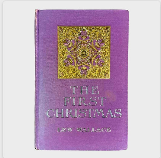 "The First Christmas" Hardback Book by Lew Wallace 1st Edition (1902)