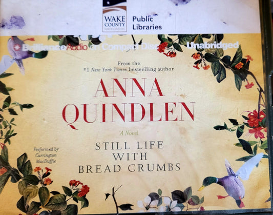 Still Life with Bread Crumbs *Anna Quindlen (AudioBook)