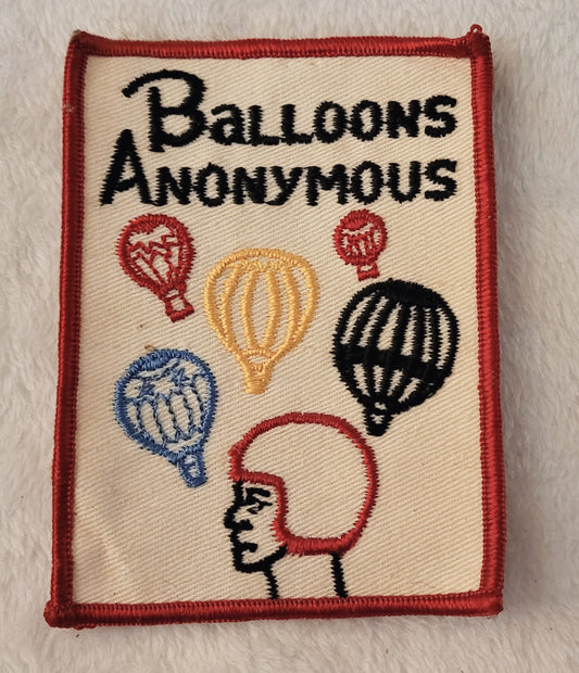 "Balloons Anonymous"  Funny Slogan Patch
