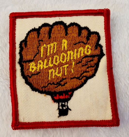 "I'M A BALLOONING NUT!" Hot Air Ballooning Patch