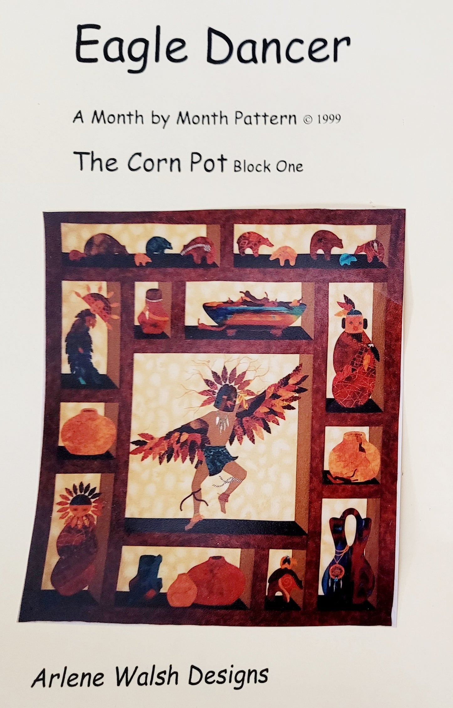 NEW *Eagle Dancer Shadow Box Quilt Pattern: Corn Pot
Block #1 & Material