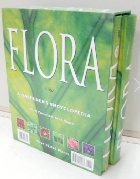 FLORA: It's A Gardener's Encyclopedia by Sean Hogan (2-Volume Set)