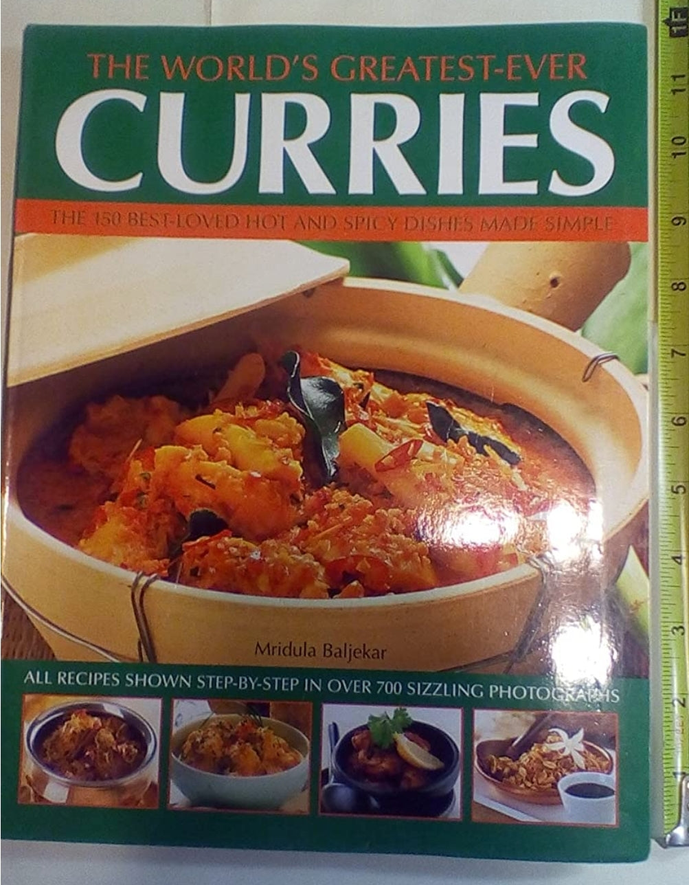 The World's Greatest-ever Curries: All Recipes Shown Step-by-step in Over 700 Photographs