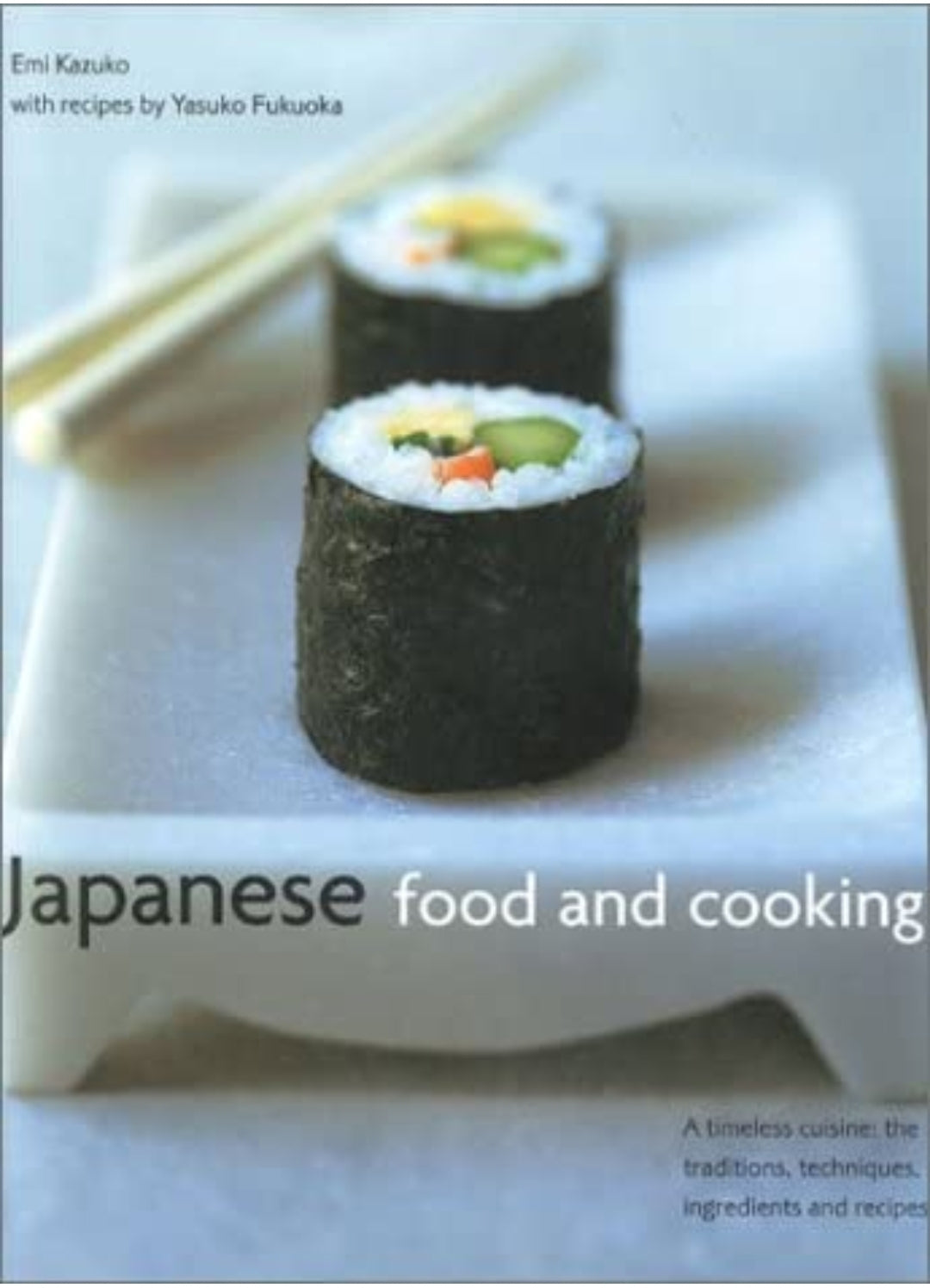 Japanese Food and Cooking: A Timeless Cuisine