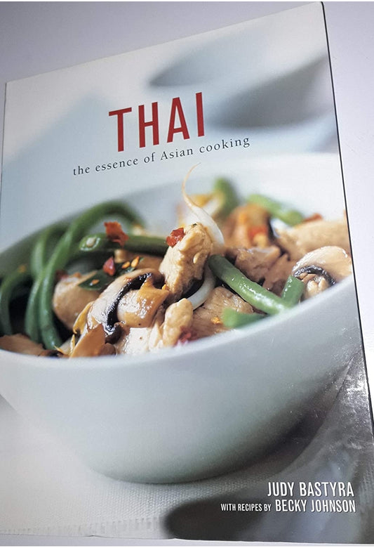 Thai: The Essence of Asian Cooking