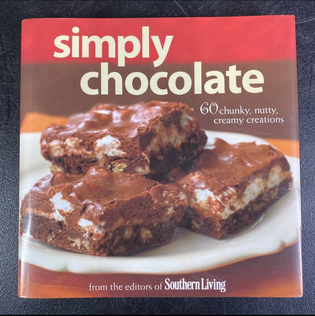 Simply Chocolate *60 Chunky, Nutty, Creamy Creations Cookbook!